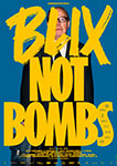 BLIX NOT BOMBS